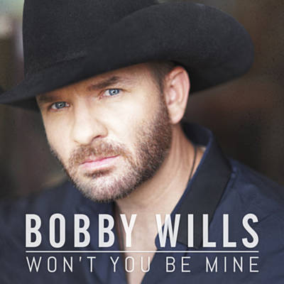 Bobby Wills Won't You Be Mine Top Country Favourites of 2016 