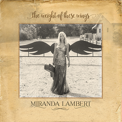 Miranda Lamber Weight of these wings top country favourites of 2016