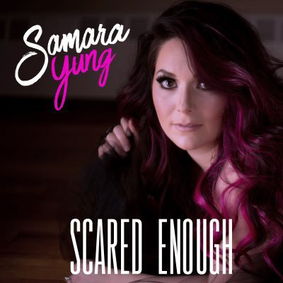 Samara Yung Scared Enough