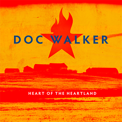 Heart of the Heartland Doc Walker - New Country Releases