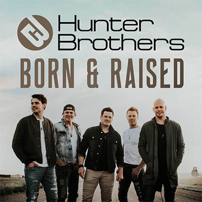 Born and Raised - Hunter Brothers
