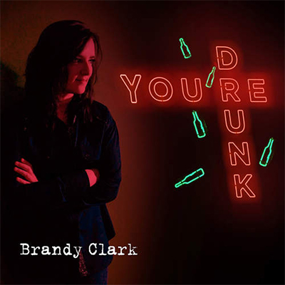 Brandy Clark - You're Drunk