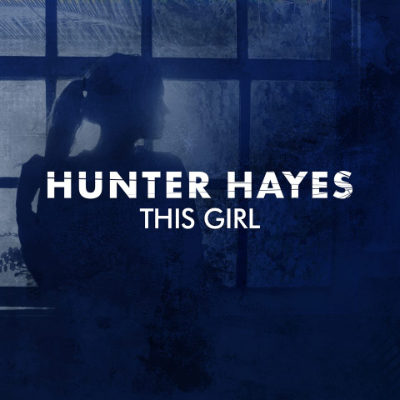 Hunter Hayes - This Girl
