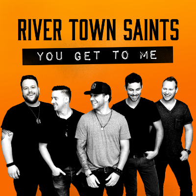 River Town Saints - You Get To Me