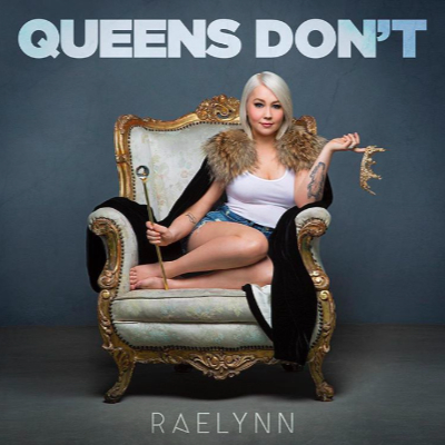 Queens Don't Raelynn 