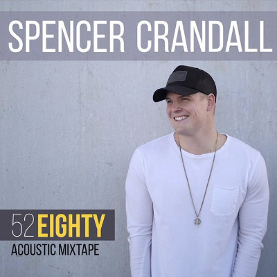 Spencer Crandall - 52 Eighty Acoustic Mixtape