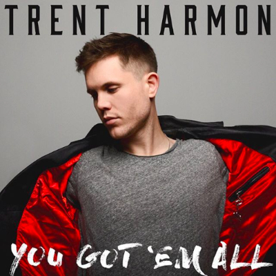 Trent Harmon - You Got 'Em All