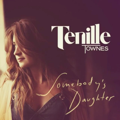 Tenille Townes - Somebody's Daughter