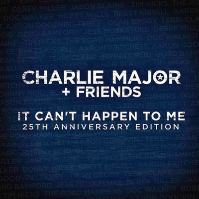 Charlie Major + Friends It Can't Happen To Me