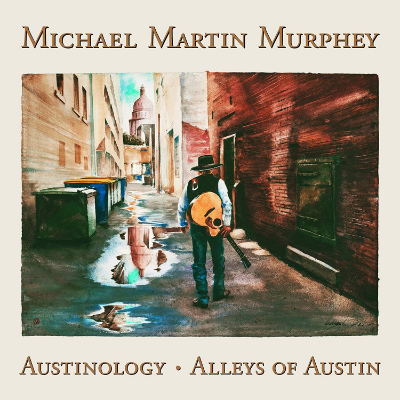 Michael Martin Murphey Austinology Alleys Of Austin