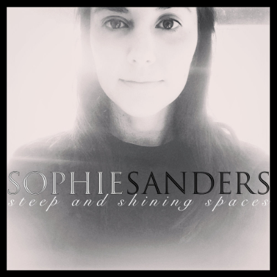 Sophie Sanders Steep and Shining Spaces