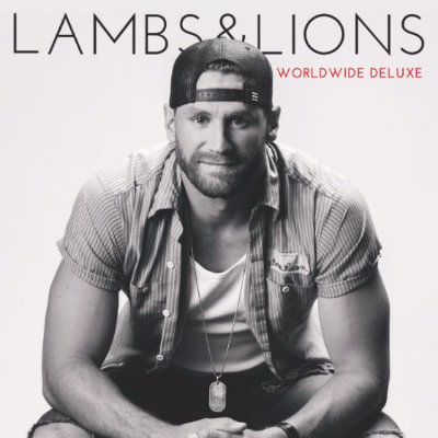 Lambs & Lions - Worldwide Deluxe - Chase Rice