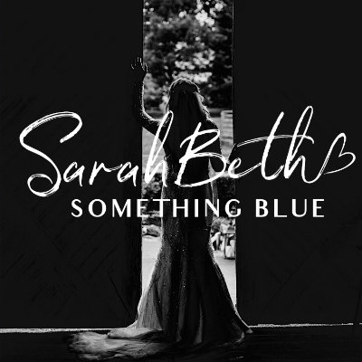 Sara Beth - Something Blue