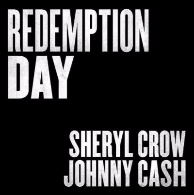 Sheryl Crow & Johnny Cash - Redemption Day