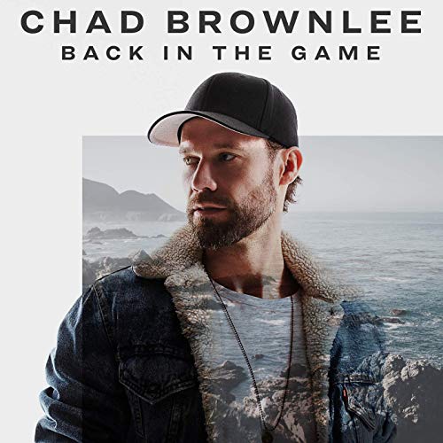 Chad Brownlee - Back In The Game