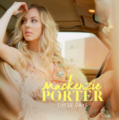 Mackenzie Porter - These Days
