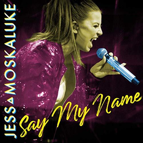 Jess Moskaluke - Say My Name