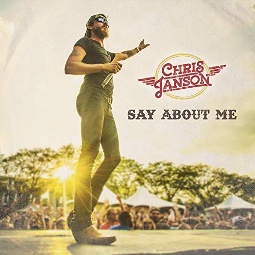 Chris Janson - Say About Me