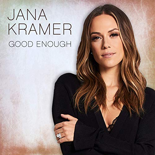 Jana Kramer - Good Enough