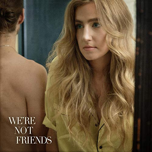 Ingrid Andress - We're Not Friends