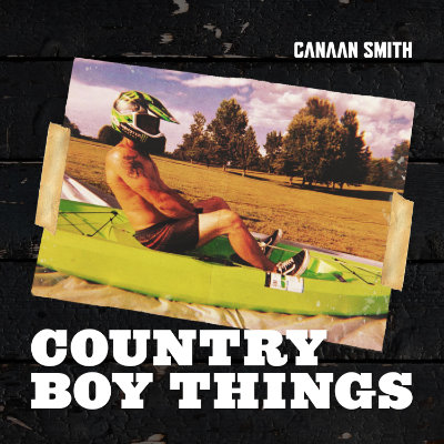 Canaan Smith - Country Boy Things
