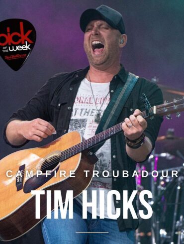 Top Country Pick of the Week - Tim Hicks "Campfire Troubadour"