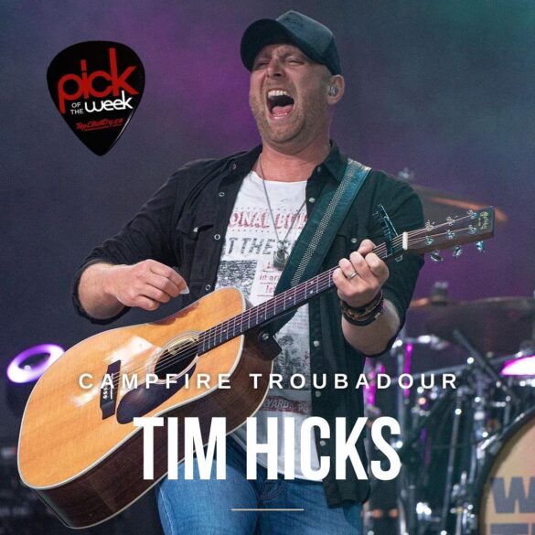 Top Country Pick of the Week - Tim Hicks "Campfire Troubadour"