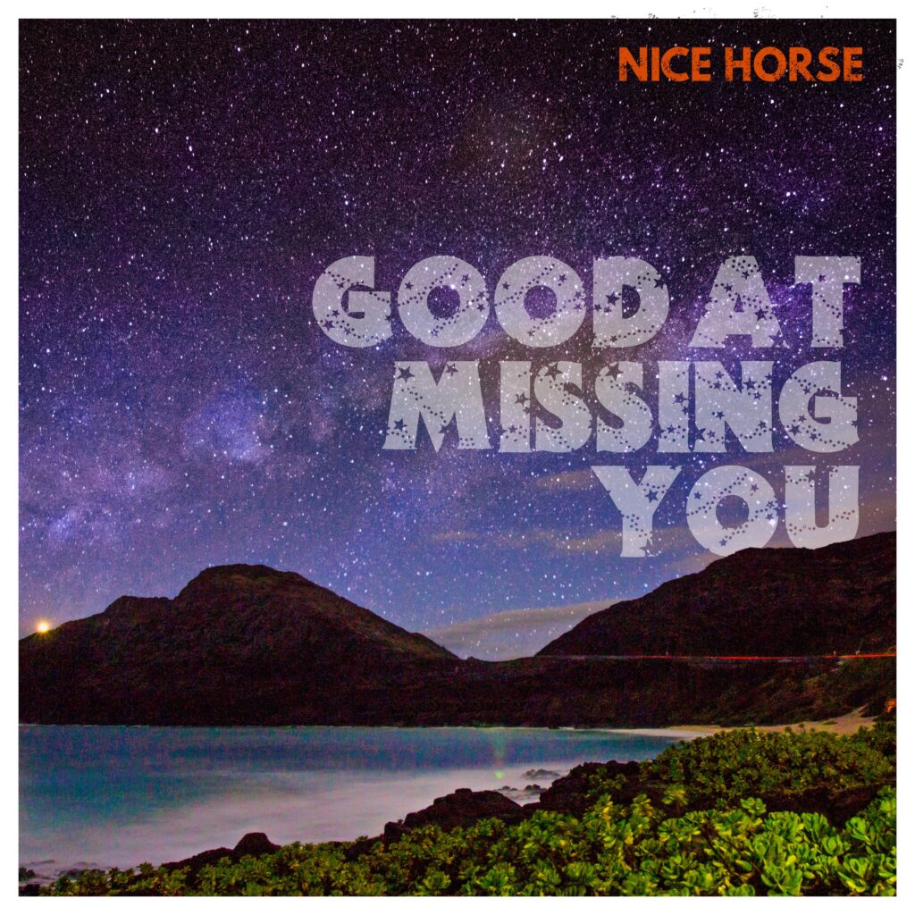 Nice Horse single artwork for "Good At Missing You"