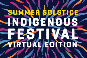 Summer Solstice Indigenous Festival Virtual Edition
