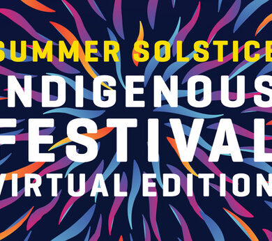 Summer Solstice Indigenous Festival Virtual Edition