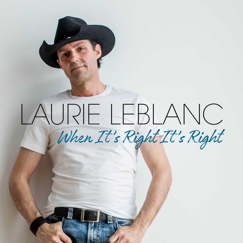 Laurie LeBlanc album artwork for When It's Right It's Right