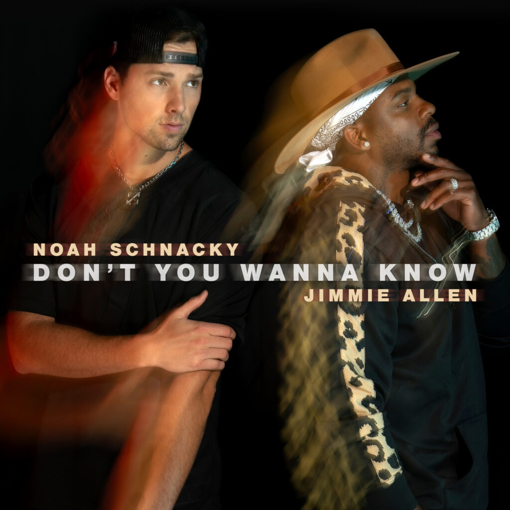Noah Schnacky & Jimmie Allen single artwork for "Don't You Wanna Know"