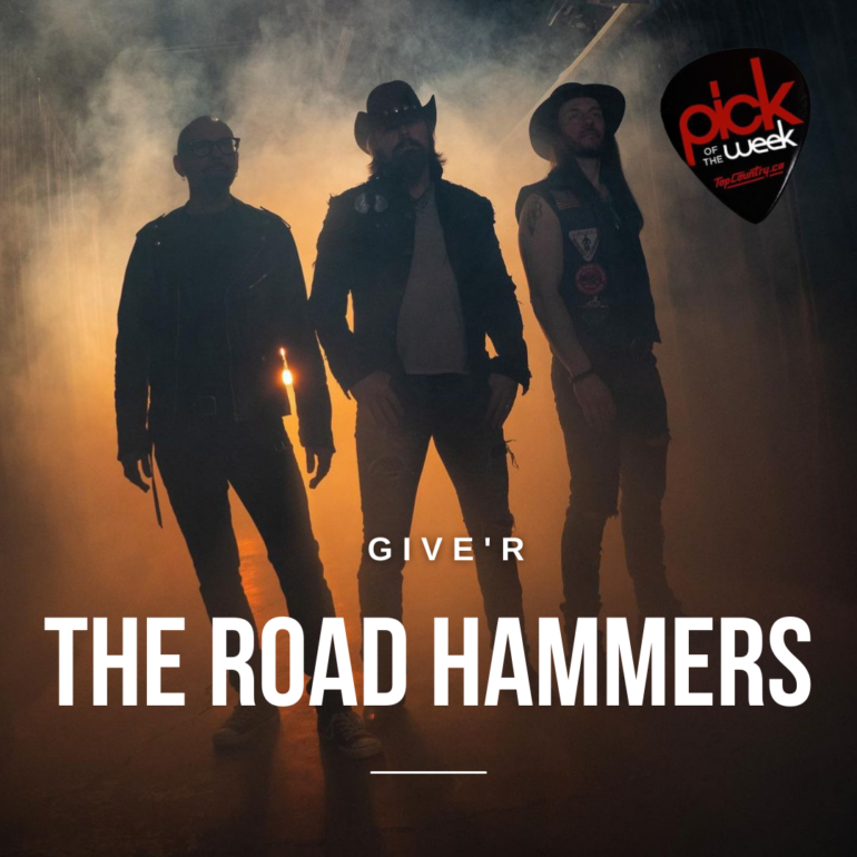 Pick of the Week The Road Hammers "Giv'r"